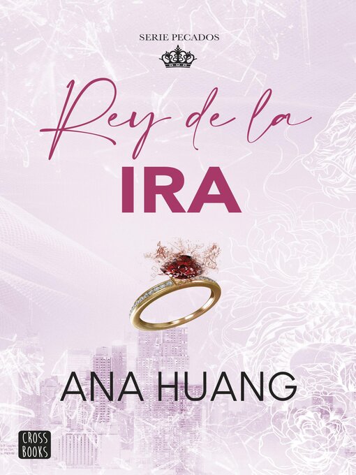 Title details for Rey de la ira by Ana Huang - Available